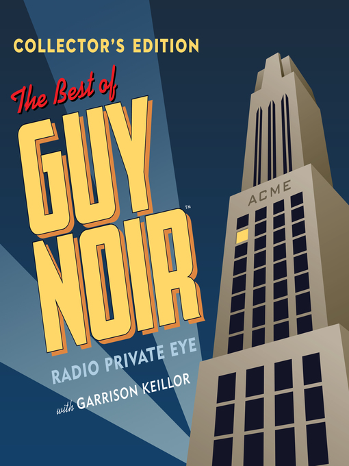 Title details for The Best of Guy Noir Collector's Edition by Garrison Keillor - Wait list